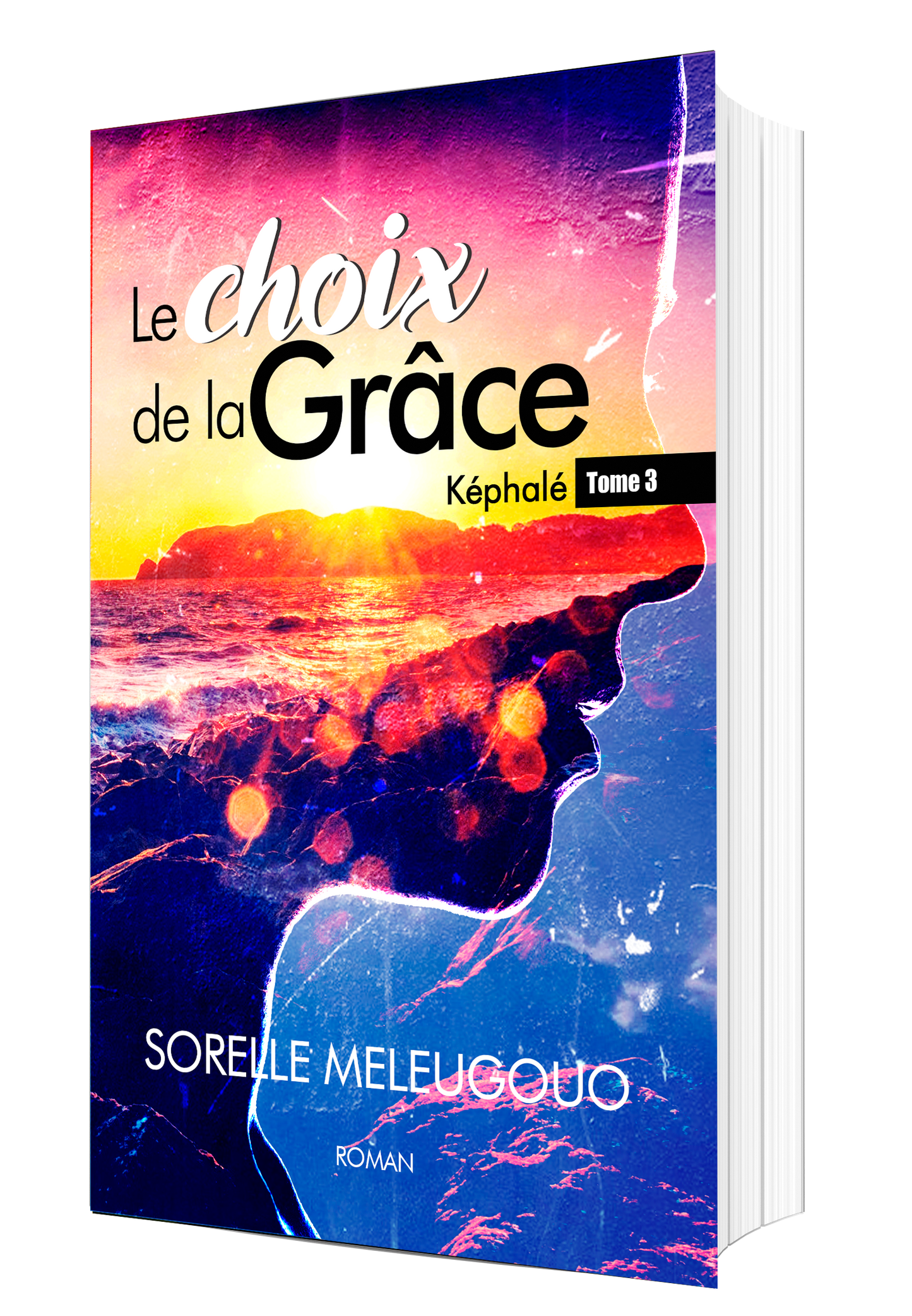Le Choix de la Grâce : Un roman chrétien contemporain : Tome 1 (Képhalé, les choix de la vie)