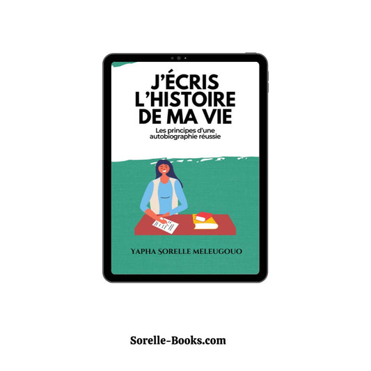 J'écris mon histoire : les étapes pour écrire son autobiographie | Tome 3 ebook